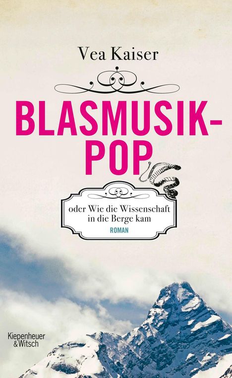 Vea Kaiser: Blasmusikpop oder Wie die Wissenschaft in die Berge kam, Buch