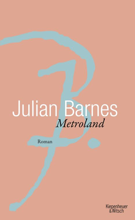 Julian Barnes: Barnes, J: Metroland, Buch