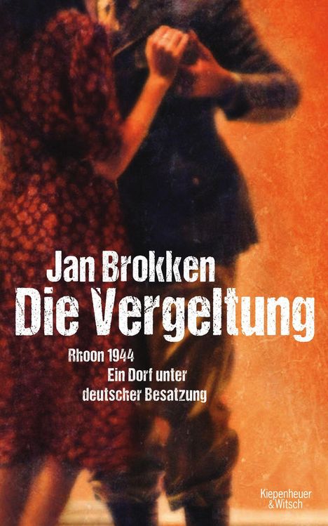 Jan Brokken: Die Vergeltung - Rhoon 1944, Buch