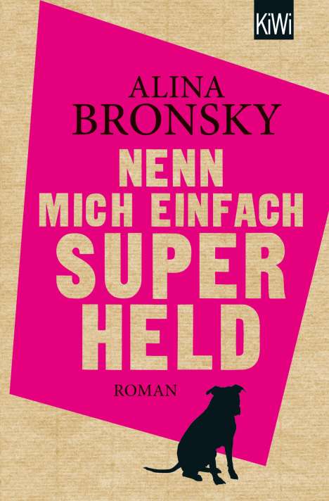 Alina Bronsky: Nenn mich einfach Superheld, Buch