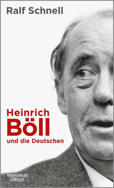 Ralf Schnell: Heinrich Böll und die Deutschen, Buch