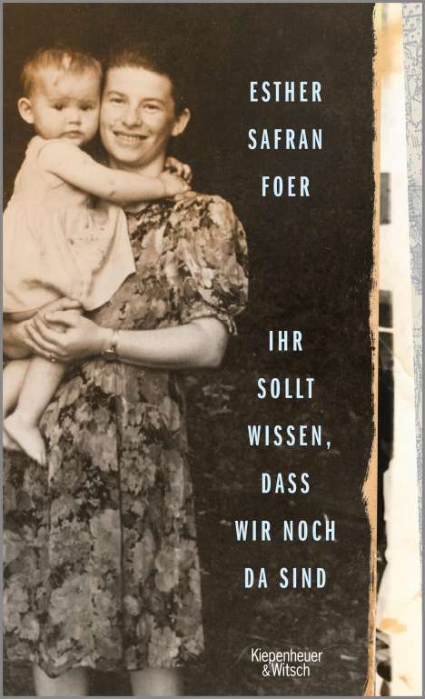 Esther Safran Foer: Ihr sollt wissen, dass wir noch da sind, Buch