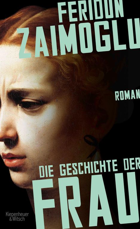 Feridun Zaimoglu: Die Geschichte der Frau, Buch