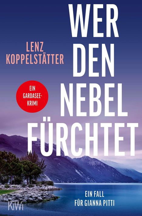 "Wer den Nebel fürchtet" von Lenz Koppelstätter. Landschaft mit See, Bergen und Bäumen in der Dämmerung.
