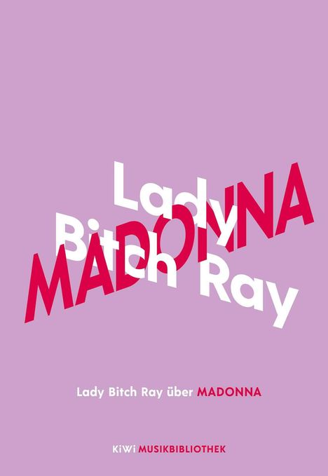 Lady Bitch Ray: Lady Bitch Ray über Madonna, Buch