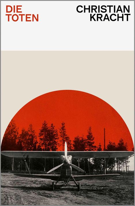 Oben links "DIE TOTEN", rechts "CHRISTIAN KRACHT". Unten ein altes Flugzeug vor roten Bäumen.