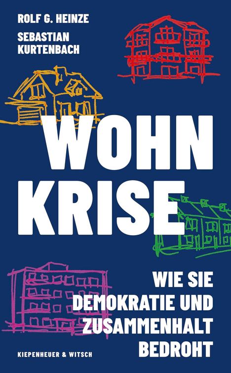„WOHNKRITISE: WIE SIE DEMOKRATIE UND ZUSAMMENHALT BEDROHT“. Autoren: Rolf G. Heinze, Sebastian Kurtenbach. Skizzen von Gebäuden.