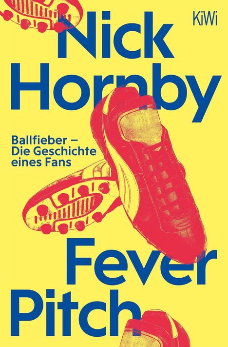 "Nick Hornby, Ballfieber – Die Geschichte eines Fans, Fever Pitch." Illustration mit roten Fußballschuhen auf gelbem Hintergrund.