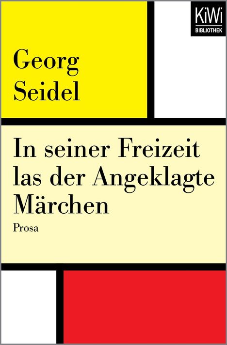 Georg Seidel: In seiner Freizeit las der Angeklagte Märchen, Buch