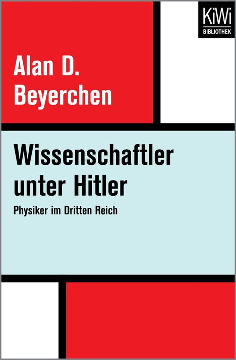 Alan D. Beyerchen: Wissenschaftler unter Hitler, Buch