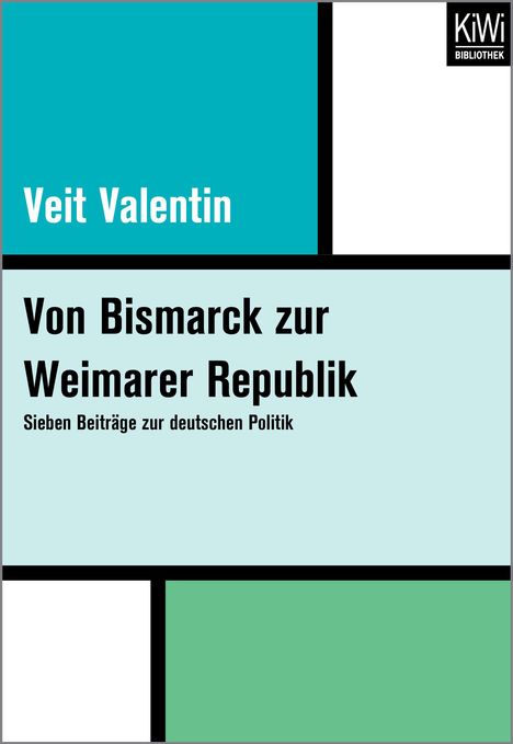 Veit Valentin: Valentin, V: Bismarck zur Weimarer Republik, Buch