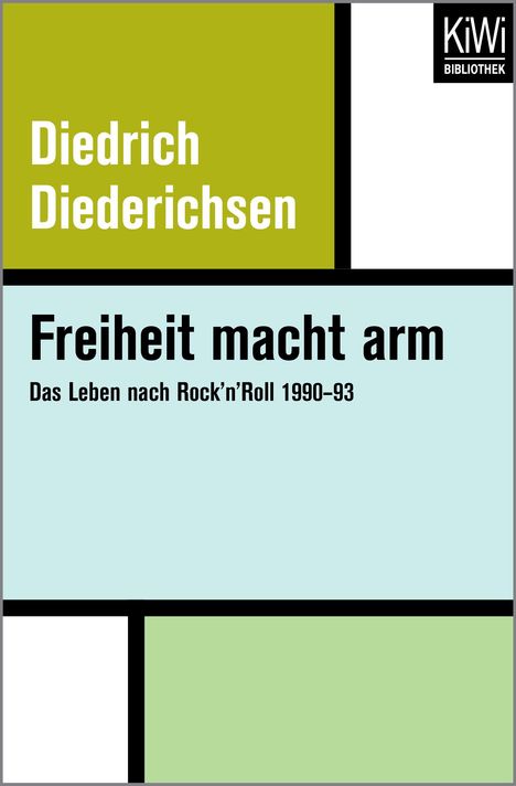 Diedrich Diederichsen: Freiheit macht arm, Buch