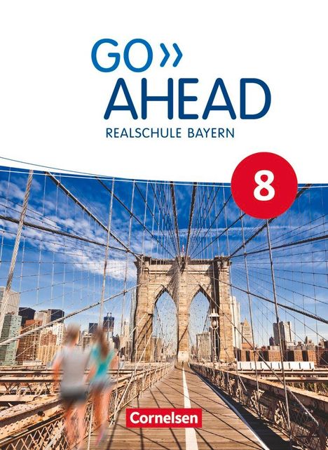 Annette Baader: Go Ahead 8. Jahrgangsstufe - Ausgabe für Realschulen in Bayern - Schülerbuch, Buch