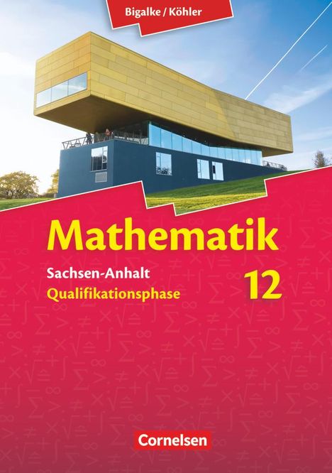 Anton Bigalke: Mathematik Sekundarstufe II 12. Schuljahr. Schülerbuch Sachsen-Anhalt, Buch