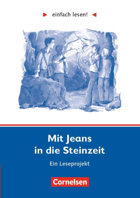 Michaela Greisbach: einfach lesen! Mit Jeans in die Steinzeit. Aufgaben und Lösungen, Buch