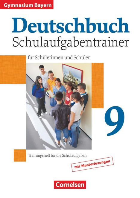 Winfried Kober: Deutschbuch 9. Jahrgangsstufe. Gymnasium Bayern. Schulaufgabentrainer mit Lösungen, Buch