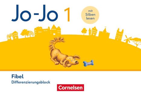 „Jo-Jo 1 – mit Silben lesen. Fibel Differenzierungsblock. Cornelsen.“ Illustration: Hund mit blauem Knochen vor Skyline.