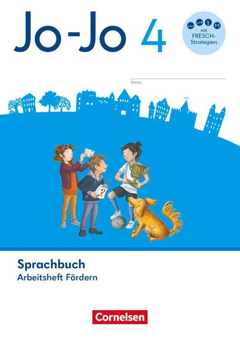 "Jo-Jo 4", "mit FRESCH-Strategien", "Sprachbuch Arbeitsheft Fördern". Kinder und Hund, Häuser im Hintergrund. Cornelsen.