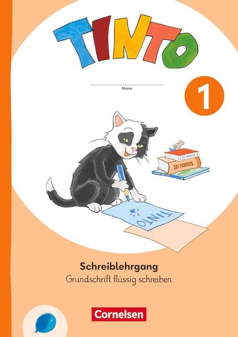 "TINTO", "Name", "1", "Schreiblehrgang", "Grundschrift flüssig schreiben", "Cornelsen". Eine Katze schreibt mit einem Stift.