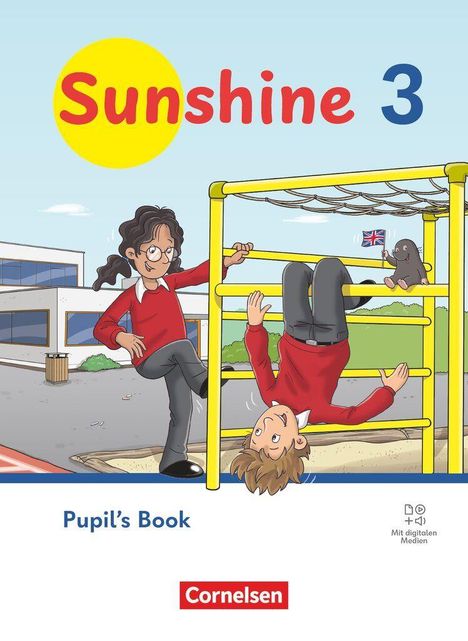 „Sunshine 3“ und „Pupil's Book“. Zwei Kinder auf einem Klettergerüst, eines kopfüber, mit einem Maulwurf. Cornelsen-Logo.