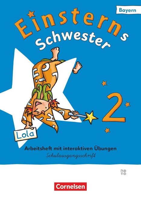 "Einsterns Schwester", "Lola", "2", "Bayern", "Arbeitsheft mit interaktiven Übungen", "Cornelsen". Illustration von Mädchen mit Stern.