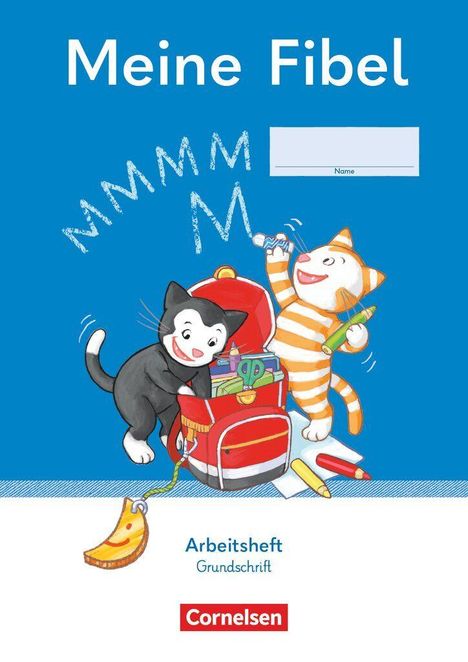 "Meine Fibel", "Name", "Arbeitsheft Grundschrift", "Cornelsen"; zwei Katzen spielen mit Schulmaterial vor einem blauen Hintergrund.