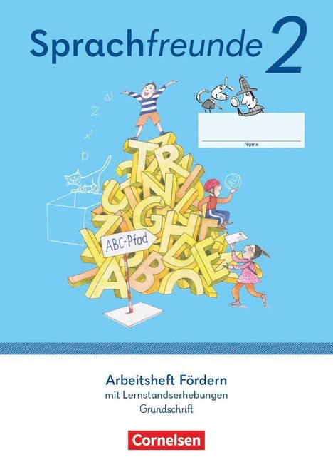 "Sprachfreunde 2. Arbeitsheft Fördern mit Lernstandserhebungen, Grundschrift. Kinder klettern auf Buchstaben."
