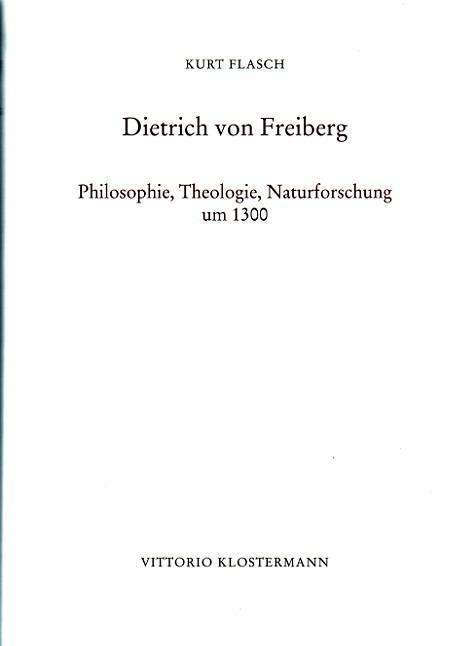 Kurt Flasch: Dietrich von Freiberg, Buch