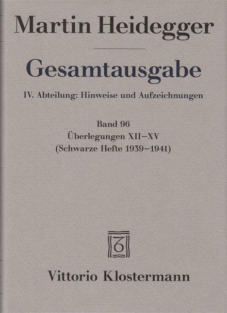 Martin Heidegger: Heidegger, M: Gesamtausgabe. 4 Abt. / Überlegungen XII - XV, Buch