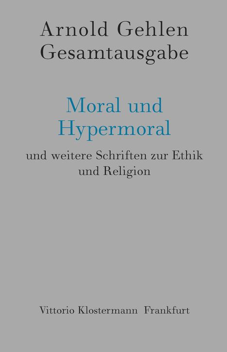 Arnold Gehlen: Moral und Hypermoral, Buch