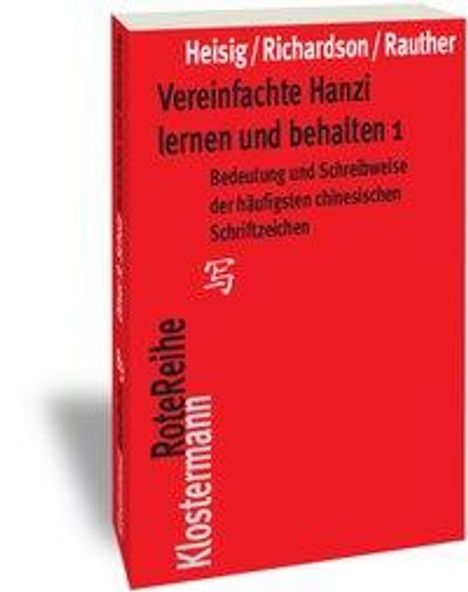 James W. Heisig: Vereinfachte Hanzi lernen und behalten. Tl.1, Buch