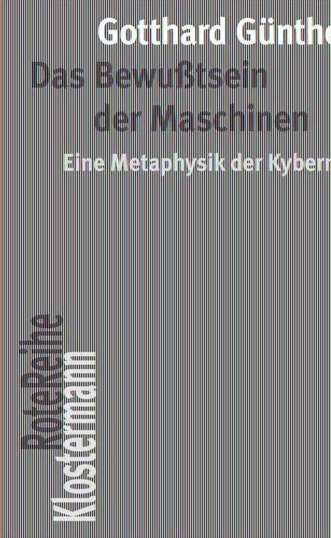 Gotthard Günther: Das Bewußtsein der Maschinen, Buch