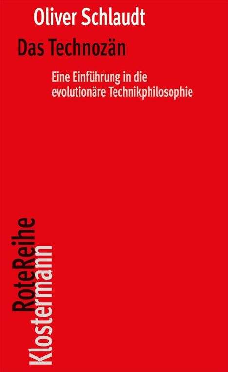 Oliver Schlaudt: Das Technozän, Buch