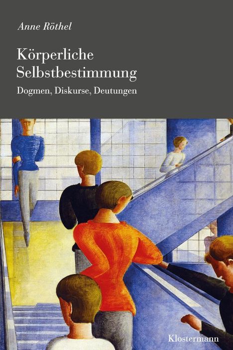 Anne Röthel: Körperliche Selbstbestimmung, Buch