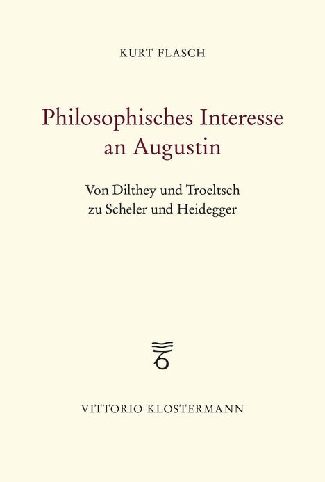 Titel: Philosophisches Interesse an Augustin. Autor: Kurt Flasch. Unten schlichtes Verlagslogo und Name: Vittorio Klostermann.