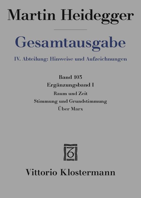 Martin Heidegger: Raum und Zeit - Stimmung und Grundstimmung - Über Marx, Buch