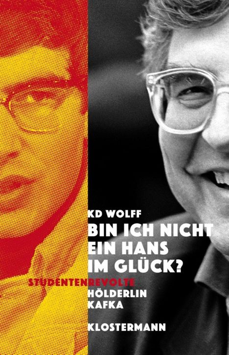 Kd Wolff: "Bin ich nicht ein Hans im Glück?", Buch