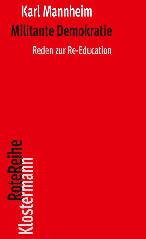 "Militante Demokratie. Reden zur Re-Education" von Karl Mannheim. RoteReihe Klostermann. Roter Hintergrund.
