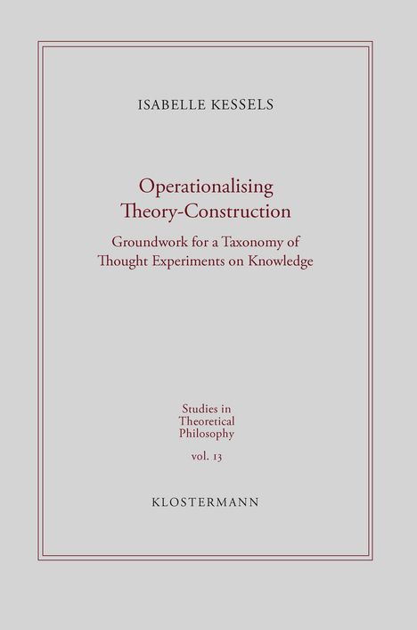 Titel: Operationalising Theory-Construction. Autor: Isabelle Kessels. Verlag: Klostermann. Dezentes Design mit rotem Rahmen.