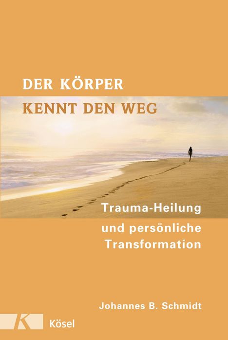 Johannes B. Schmidt: Der Körper kennt den Weg, Buch