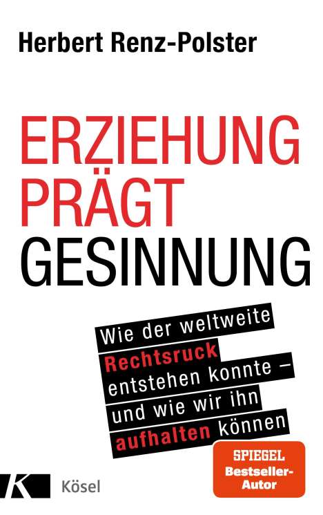 Herbert Renz-Polster: Erziehung prägt Gesinnung, Buch