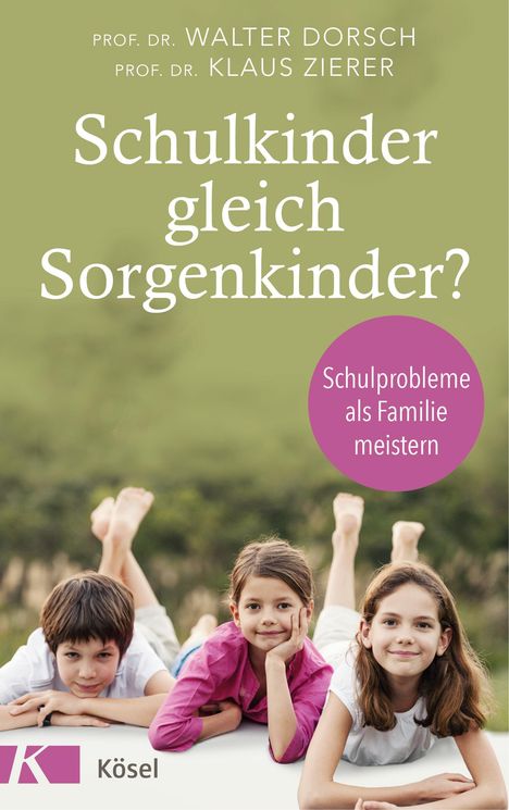 Walter Dorsch: Dorsch, W: Schulkinder gleich Sorgenkinder?, Buch