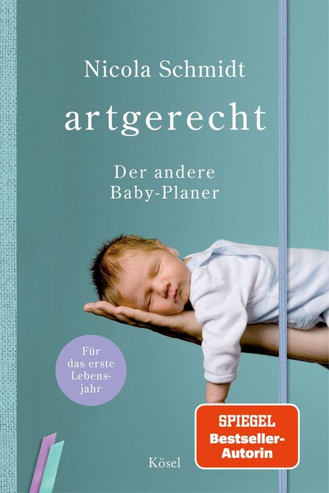 Nicola Schmidt: artgerecht - Der andere Baby-Planer, Diverse