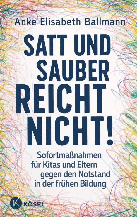 Anke Elisabeth Ballmann: Satt und sauber reicht nicht!, Buch