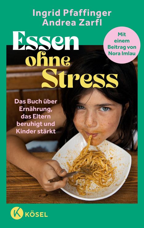Ingrid Pfaffinger, Andrea Zarfl, "Essen ohne Stress", Buch über Ernährung, Kind isst Spaghetti.