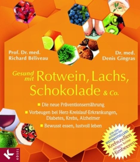 Richard Béliveau: Béliveau, R: Gesund mit Rotwein, Lachs, Schokolade &amp; Co., Buch