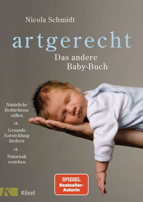Nicola Schmidt: Schmidt, N: artgerecht - Das andere Baby-Buch, Buch