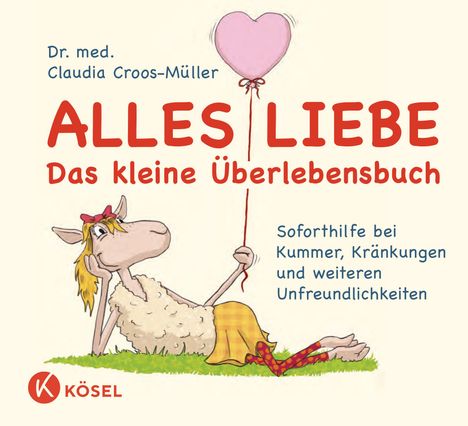 Claudia Croos-Müller: Alles Liebe - Das kleine Überlebensbuch, Buch