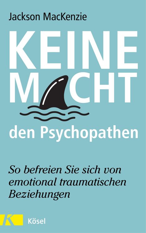 Jackson Mackenzie: Keine Macht den Psychopathen, Buch