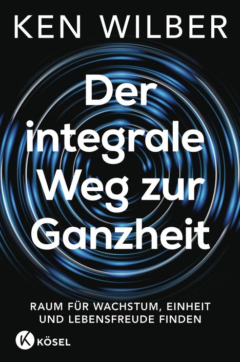 Ken Wilber: Der integrale Weg zur Ganzheit, Buch